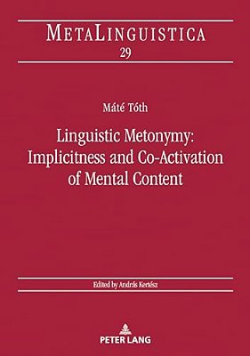Linguistic Metonymy: Implicitness And Co-Activation Of Mental Content-..
