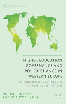 Higher Education Governance And Policy Change In Western Europe: International Challenges To Historical Institutions-..