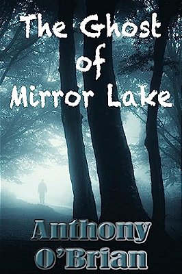 The Ghost Of Mirror Lake-..