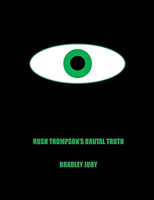 Rush Thompson's Brutal Truth-..