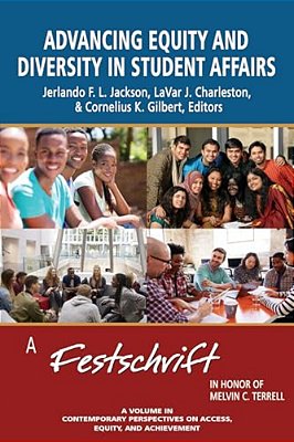 Advancing Equity And Diversity In Student Affairs: A Festschrift In Honor Of Melvin C. Terrell (Hc)-..