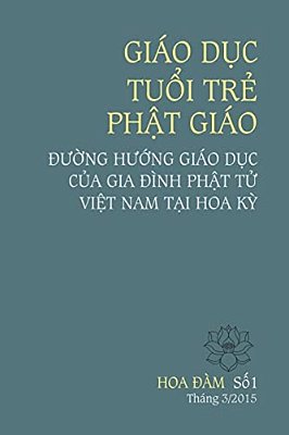 Giao Duc Tuoi Tre Phat Giao: Duong Huong Giao Duc Cua Gia Dinh Phat Tu Viet Nam Tai Hoa Ky-..
