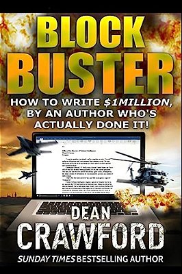 Blockbuster: How To Write $1Million, By An Author Who's Actually Done It!-..