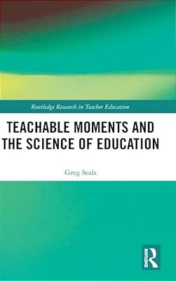 Teachable Moments And The Science Of Education-..