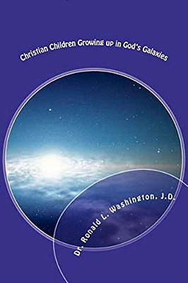 Christian Children Growing Up In God's Galaxies: Bible Bedtime Tales From The Blue Beyond-..