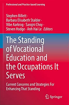 The Standing Of Vocational Education And The Occupations It Serves: Current Concerns And Strategies For Enhancing That Standing-..