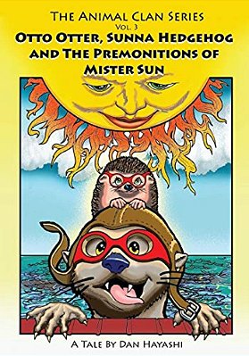 Otto Otter, Sunna Hedgehog & The Premonitions Of Mr. Sun-..