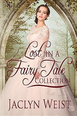 Lost In A Fairy Tale: A Princess Collection-..