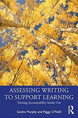 Assessing Writing To Support Learning: Turning Accountability Inside Out-..