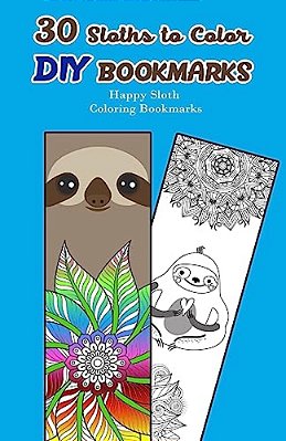 30 Sloths To Color Diy Bookmarks: Happy Sloth Coloring Bookmarks-..