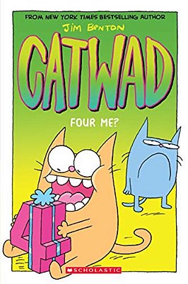 Four Me? A Graphic Novel (Catwad #4): Volume 4-..