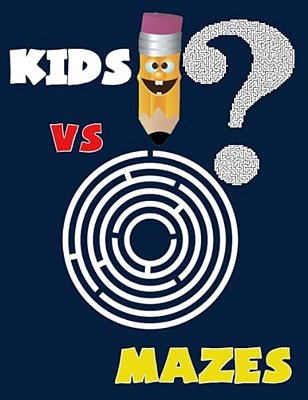Kids Vs Mazes (Kids Activity Game Book For 5-10): Activity Book For Kids, Mazes Game-..