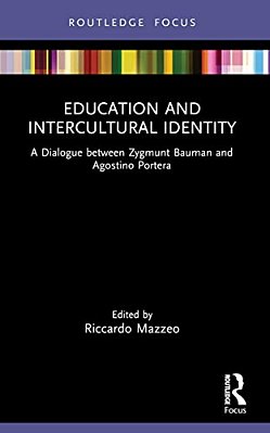 Education And Intercultural Identity: A Dialogue Between Zygmunt Bauman And Agostino Portera-..