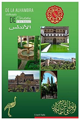 El Arte Andalusi. De La Alhambra A La Mezquita De Cordoba. -..