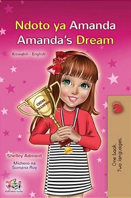 Amanda's Dream (Swahili English Bilingual Book For Children)-..