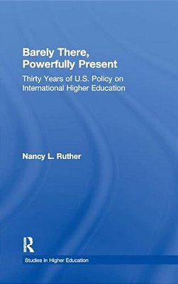 Barely There, Powerfully Present: Years Of US Policy On International Higher Education-..