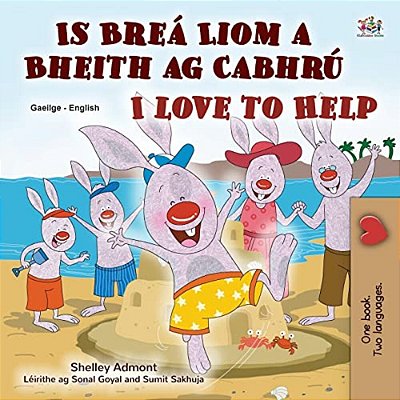 I Love To Help (Irish English Bilingual Book For Kids)-..