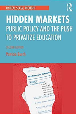 Hidden Markets: Public Policy And The Push To Privatize Education-..