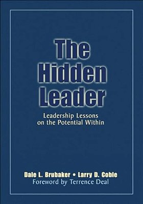 The Hidden Leader: Leadership Lessons On The Potential Within-..