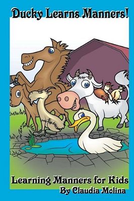 Ducky Learns Manners: Learning Manners For Kids-..