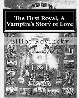 The First Royal, A Vampire's Story Of Love-..