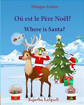 Bilingue Enfant: Où Est Le Père Noël. Where Is Santa: Un Livre D'Images Pour Les Enfants (Edition Bilingue Français-Anglais), Livre Bil-..