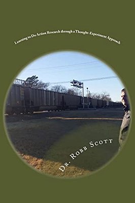 Learning To Do Action Research Through A Thought-Experiment Approach-..