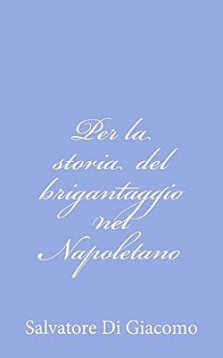 Per La Storia Del Brigantaggio Nel Napoletano-..
