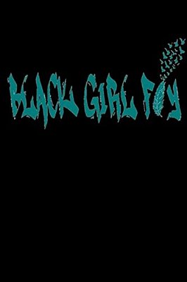Black Girl Fly-..