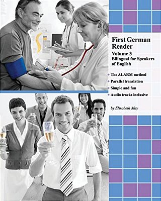 First German Reader (Volume 3): Bilingual For Speakers Of English, Elementary Level-..