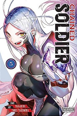 Chained Soldier, Vol. 5: Volume 5-..