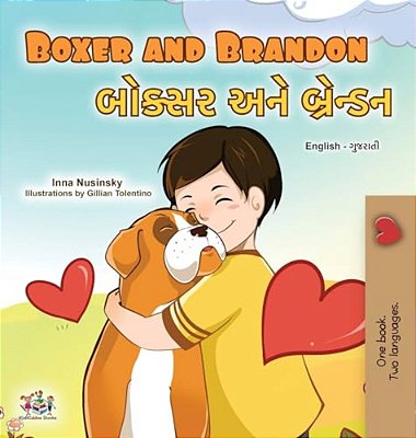 Boxer And Brandon (English Gujarati Bilingual Children's Book)-..