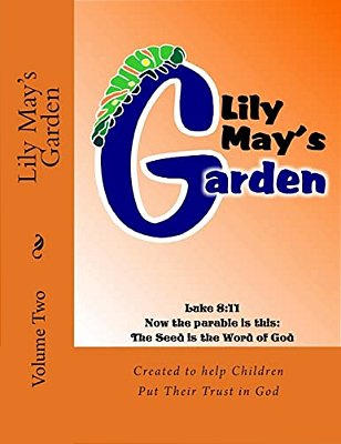Lily May's Garden: Volume Two-..