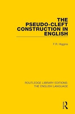 The Pseudo-Cleft Construction In English-..