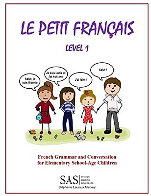 Le Petit Francais Level 1: French Grammar And Conversation For Elementary School-Age Children-..