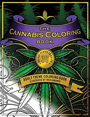 The Cannabis Coloring Book: Adult Theme Coloring Book-..