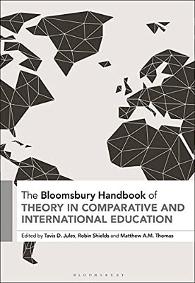The Bloomsbury Handbook Of Theory In Comparative And International Education-..