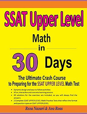 Ssat Upper Level Math In 30 Days: The Ultimate Crash Course To Preparing For The Ssat Upper Level Math Test-..