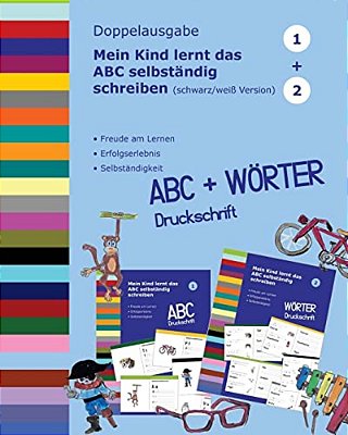 Mein Kind Lernt Das Abc Selbständig Schreiben: Doppelausgabe Druckschrift Schwarz-Weiss-..