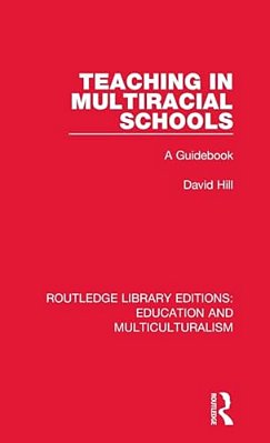 Teaching In Multiracial Schools: A Guidebook-..