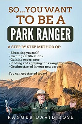 So... You Want To Be A Park Ranger!-..