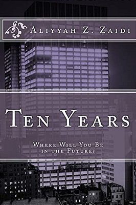 Ten Years: Where Will You Be In The Future?-..