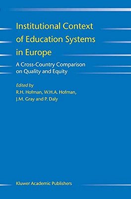 Institutional Context Of Education Systems In Europe: A Cross-Country Comparison On Quality And Equity-..