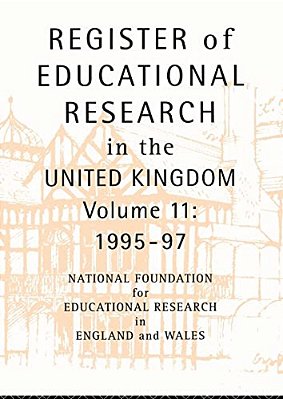 Register Of Educational Research In The United Kingdom: Vol 11 1995-1997-..