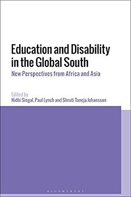 Education And Disability In The Global South: New Perspectives From Africa And Asia-..