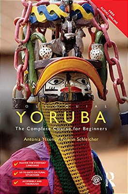 Colloquial Yoruba: The Complete Course For Beginners-..