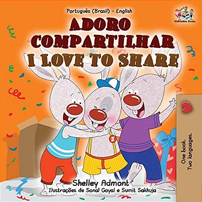I Love To Share (Portuguese English Bilingual Book For Kids -Brazilian): Brazilian Portuguese-..