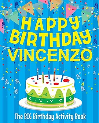 Happy Birthday Vincenzo - The Big Birthday Activity Book: Personalized Children's Activity Book-..