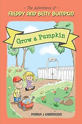 Freddy And Betty Bumpkin: Grow A Pumpkin-..