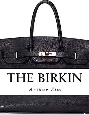 The Birkin: A Screenplay-..